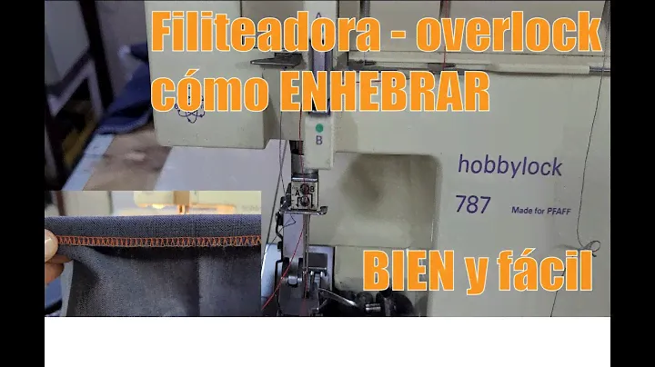 PFAFF Hobby 787 Cómo se ENHEBRA PASO a PASO y CORRECTAMENTE tu fileteadora / overlock