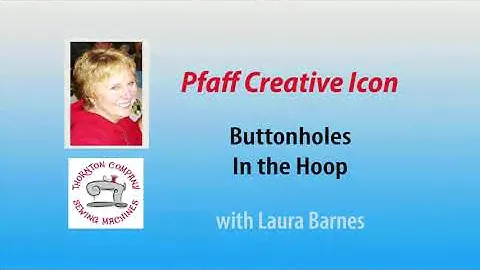 Pfaff Creative Icon Buttonholes in the Hoop